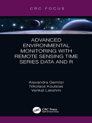 cover image of Advanced Environmental Monitoring with Remote Sensing Time Series Data and R